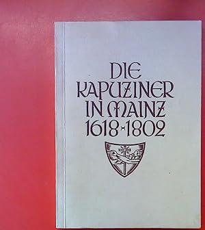 Imagen del vendedor de Die Kapuziner in Mainz 1618-1802 a la venta por biblion2