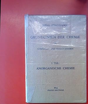 Bild des Verkufers fr Grundlinien der Chemie fr Gymnasien und Realgymnasien. I. Teil: Anorganische Chemie. Siebente verbesserte Auflage zum Verkauf von biblion2