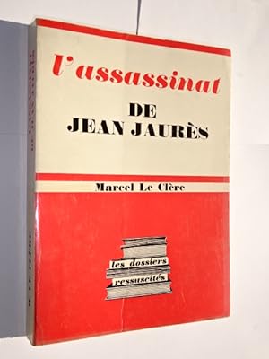 Le Clère, Marcel - L'assassinat de Jean Jaurès.