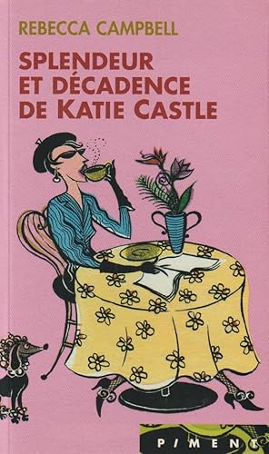 Seller image for Splendeur et dcadence de Katie Castle for sale by books-livres11.com