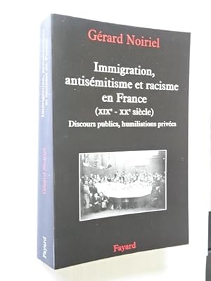 Noiriel, Gérard - Immigration, antisémitisme et racisme en France, XIXe-XXe siècle : discours pub...