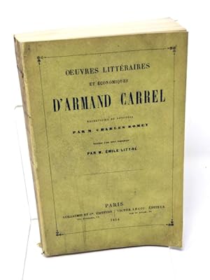 Carrel, Armand. Littré, Émile. Oeuvres littéraires et économiques d'Armand Carrel / recueillies e...