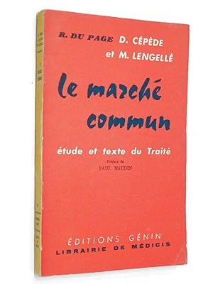Cépède, Denis. Lengellé, Maurice. Du Page, Roger - Marché commun . Préface de Paul Naudin