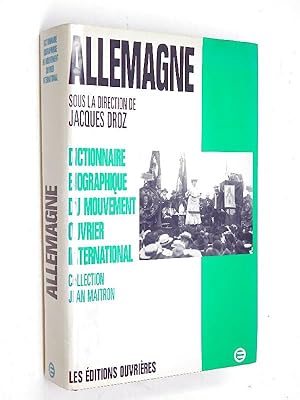 - Dictionnaire biographique du mouvement ouvrier international. [6] , L'Allemagne ; sous la dir. ...