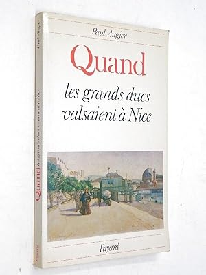 Seller image for Augier, Paul - Quand les grands-ducs valsaient  Nice for sale by Librairie Douin