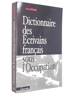 Sérant, Paul - Dictionnaire des écrivains français sous l'Occupation / Paul Sérant