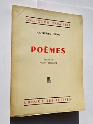 Benn, Gottfried - Poèmes ; traduits par Pierre Garnier.