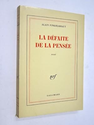 Seller image for Finkielkraut, Alain - La Dfaite de la pense : essai for sale by Librairie Douin