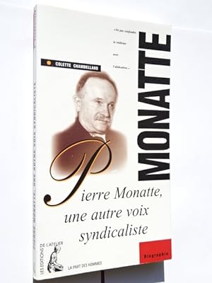 Chambelland, Colette - Pierre Monatte : une autre voix syndicaliste