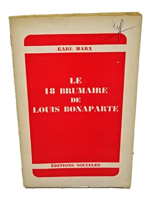 Marx, Karl. Le 18 brumaire de Louis Bonaparte