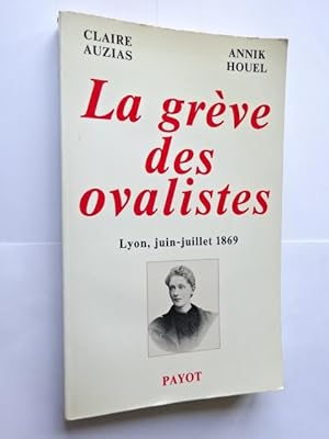 Seller image for Auzias, Claire - La Grve des ovalistes : Lyon, juin-juillet 1869 ; prface de Michelle Perrot for sale by Librairie Douin