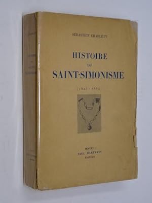 Charléty, Sébastien - Histoire du Saint-simonisme, 1825-1864 / Sébastien Charléty