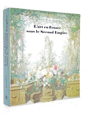 Galeries nationales du Grand Palais - L'Art en France sous le Second Empire : exposition, Philade...