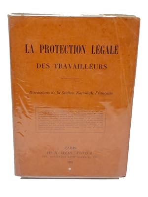 Association nationale française pour la protection légale des travailleurs. La Protection légale ...