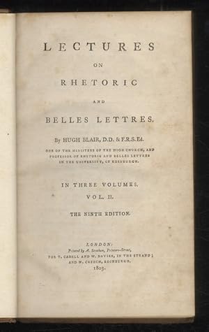 Bild des Verkufers fr Lectures on rhetoric and belles lettres [.] In three volumes. The ninth edition. Vol. II. Vol. III. zum Verkauf von Libreria Oreste Gozzini snc