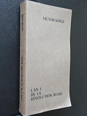 Serge, Victor - L'An I de la révolution russe / Victor-Serge