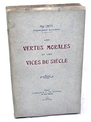 Latty, Michel Les Vertus morales et les vices du siècle