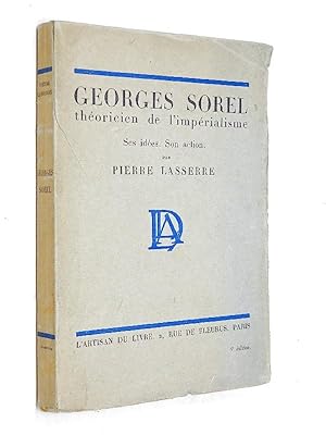 Lasserre, Pierre - Georges Sorel, théoricien de l'impérialisme : ses idées, son action