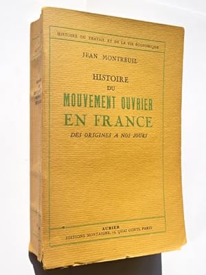 Montreuil, Jean - Histoire du mouvement ouvrier en France des origines à nos jours