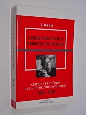 Munis, Grandizo - Leçons d'une défaite, promesse de victoire : critique et théorie de la Révoluti...