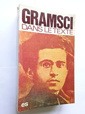 Gramsci, Antonio - Gramsci dans le texte / recueil réalisé sous la direction de François Ricci en...