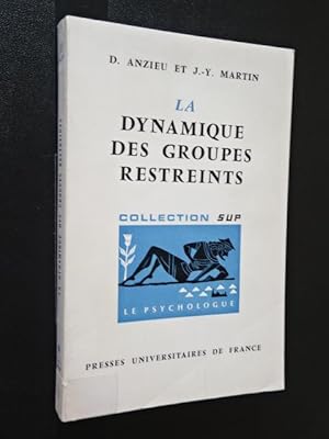 Image du vendeur pour Martin, Jacques-Yves - La Dynamique des groupes restreints , par Didier Anzieu,. et Jacques-Yves Martin. mis en vente par Librairie Douin