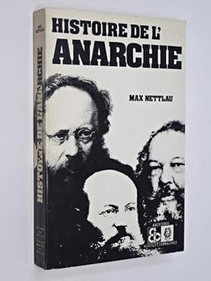 Nettlau, Max - Histoire de l'anarchie ; traduit par Martin-Zemliak