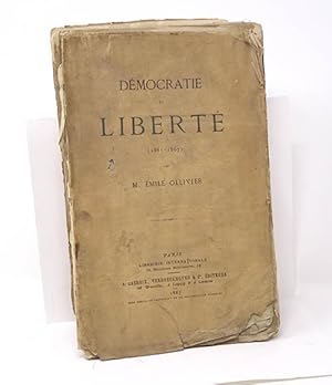 OLLIVIER Emile. Démocratie et liberté (1861-1867)