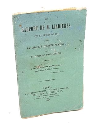 Imagen del vendedor de [ENSEIGNEMENT] MONTALEMBERT Le comte de. Du rapport de M. Liadires sur le projet de loi contre la libert d'enseignement a la venta por Librairie Douin