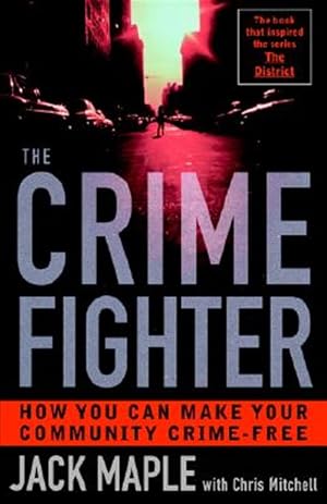 Imagen del vendedor de Crime Fighter : How You Can Make Your Community Crime-Free a la venta por GreatBookPricesUK
