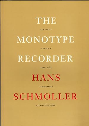 Seller image for Hans Schmoller, Typographer: His Life and Work. The Monotype Recorder, New Series, Number 6, April 1987 for sale by Leopolis