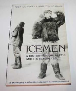 Seller image for Icemen. A History of the Arctic and its Explorers for sale by H4o Books