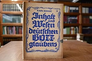Inhalt und Wesen deutschen Gottglaubens.