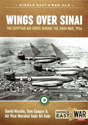 Seller image for WINGS OVER SINAI : THE EGYPTIAN AIR FORCE DURING THE SINAI WAR, 1956 for sale by Paul Meekins Military & History Books