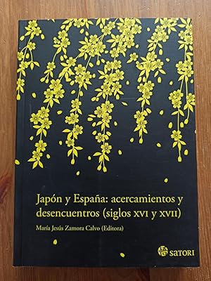 JAPÓN Y ESPAÑA :Acercamientos y desencuentros (siglos XVI y XVII)