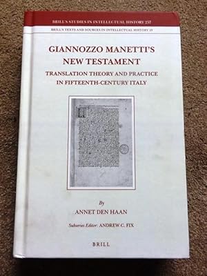 Giannozzo Manetti's New Testament: Translation Theory and Practice in Fifteenth-Century Italy (Br...