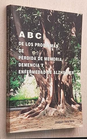 ABC DE LOS PROBLEMAS DE PÉRDIDA DE MEMORIA DEMENCIA Y ENFERMEDAD DE ALZHEIMER