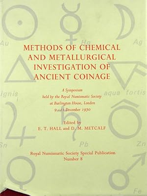 METHODS OF CHEMICAL AND METALLURGICAL INVESTIGATION OF ANCIENT COINAGE