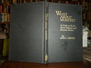 Seller image for What About Murder?: A Guide to Books About Mystery and Detective Fiction for sale by Gargoyle Books, IOBA