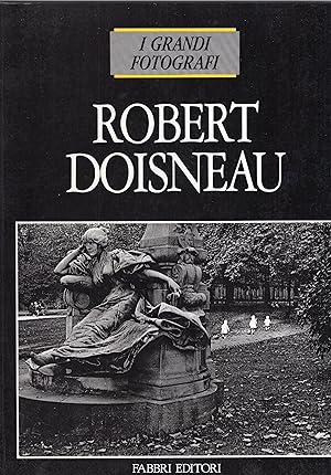 Robert Doisneau, I Grandi Fotografi.