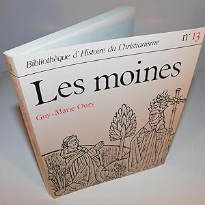 BIBLIOTHÈQUE D’HISTOIRE DU CHRISTIANISME no. 13 ; LES MOINES