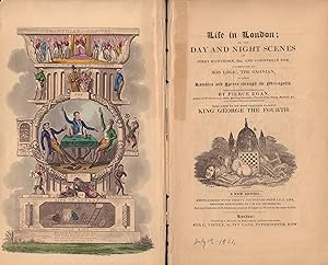 Imagen del vendedor de Life in London; or the Day and Night Scenes of Jerry Hawthorn, Esq. and Corinthian Tom, Accompanied by Bob Logic, The Oxonian, in their Rambles and Sprees through Metropolis. a la venta por William Chrisant & Sons, ABAA, ILAB. IOBA, ABA, Ephemera Society