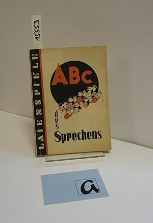 Seller image for Das ABC des Sprechens. Kleine Sprecherziehung fr Laienspieler. for sale by AphorismA gGmbH