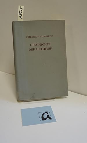 Bild des Verkufers fr Geschichte der Hethiter. Mit besonderer Bercksichtigung der geographischen Verhltnisse und der Rechtsgeschichte. zum Verkauf von AphorismA gGmbH