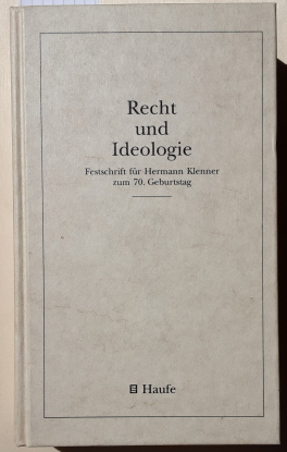 Ideologie und Recht. - Hermann Klenner zum 70. Geburtstag.