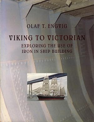 VIKING TO VICTORIAN: EXPLORING THE USE OF IRON IN SHIP BUILDING