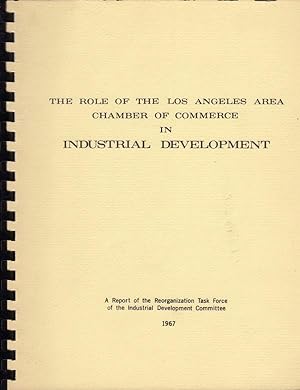 THE ROLE OF THE LOS ANGELES AREA CHAMBER OF COMMERCE IN INDUSTRIAL DEVELOPMENT