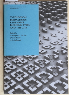 Typological Formations: Renewable Building Types and the City.