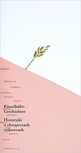 Rüsselkäfer-Geschichten / Historyjki o chrzaszczach ryjkowcach. - (deutsch / polnisch)