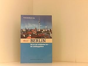 Bild des Verkufers fr Berlin, wo es am schnsten ist: 88 Lieblingspltze 88 Lieblingspltze zum Verkauf von Book Broker